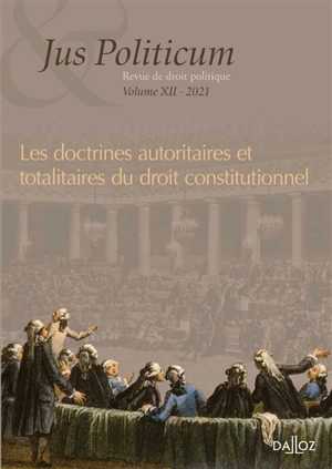 Jus politicum, n° 12. Les doctrines autoritaires et totalitaires du droit constitutionnel