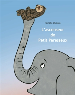 L'ascenseur de Petit Paresseux - Tomoko Ohmura