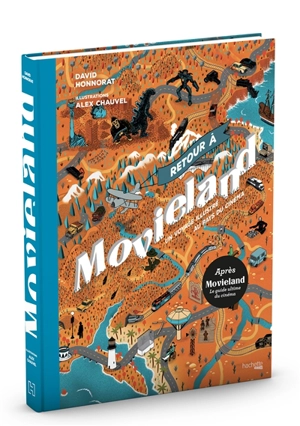 Retour à Movieland : un voyage illustré au pays du cinéma - David Honnorat