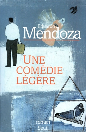 Une comédie légère - Eduardo Mendoza