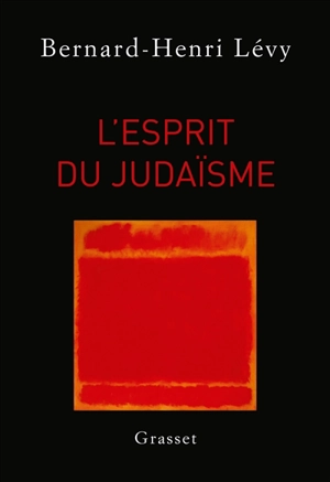 L'esprit du judaïsme - Bernard-Henri Lévy