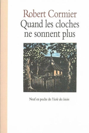 Quand les cloches ne sonnent plus - Robert Cormier