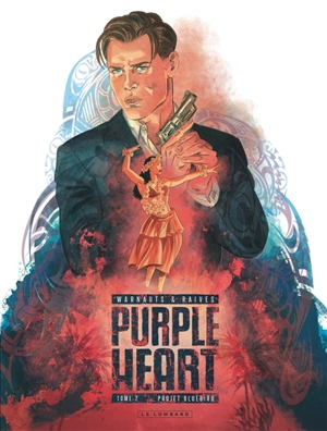 Purple heart. Vol. 2. Projet bluebird - Eric Warnauts