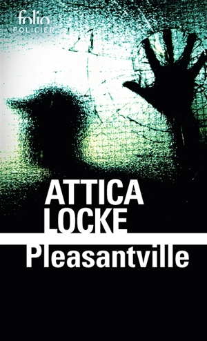 Pleasantville - Attica Locke