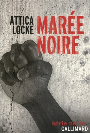 Marée noire - Attica Locke