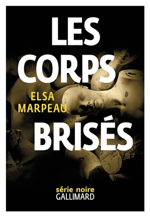 Les corps brisés - Elsa Marpeau