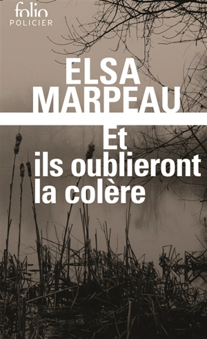 Et ils oublieront la colère - Elsa Marpeau