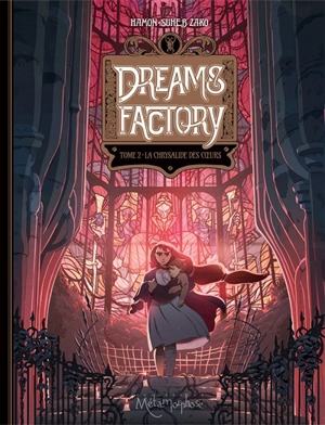 Dreams factory. Vol. 2. La chrysalide des coeurs - Jérôme Hamon