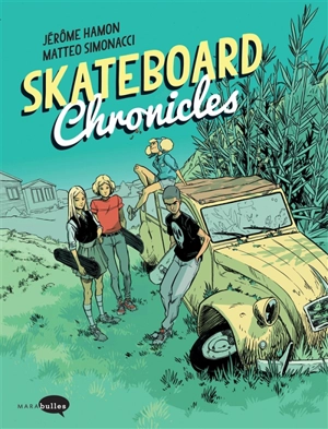 Skateboard chronicles - Jérôme Hamon