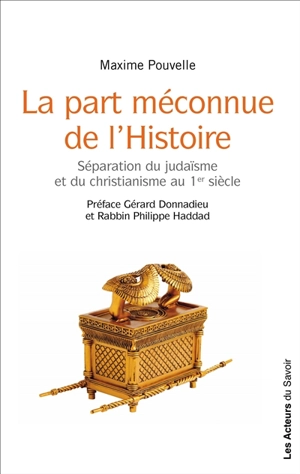 La part méconnue de l'histoire : séparation du judaïsme et du christianisme au 1er siècle - Maxime Pouvelle