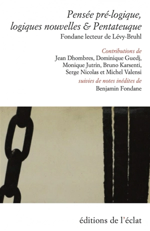 Pensée pré-logique, logiques nouvelles & Pentateuque : Fondane lecteur de Lévy-Bruhl : table ronde tenue au Musée d'art et d'histoire du judaïsme le 10 décembre 2019. Notes dans un carnet