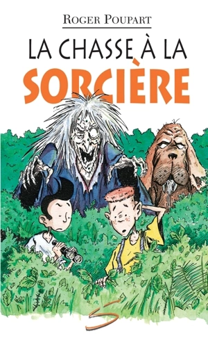 La chasse à la sorcière : un roman - Poupart, Roger