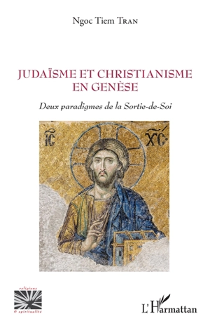 Judaïsme et christianisme en genèse : deux paradigmes de la sortie-de-soi - Ngoc Tiem Tran