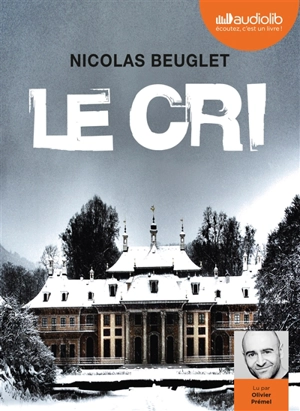 Le cri - Nicolas Beuglet