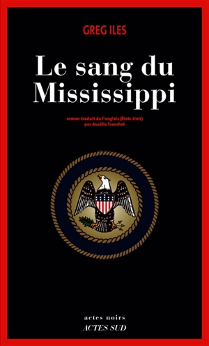 Le sang du Mississippi - Greg Iles