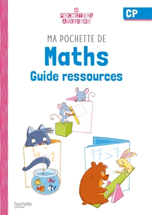 Ma pochette de maths CP : guide ressources - Audrey Forest