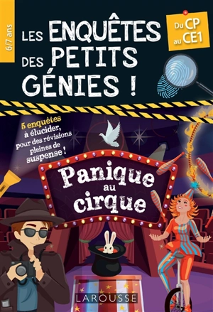 Les enquêtes des petits génies ! : du CP au CE1 : panique au cirque - Audrey Forest