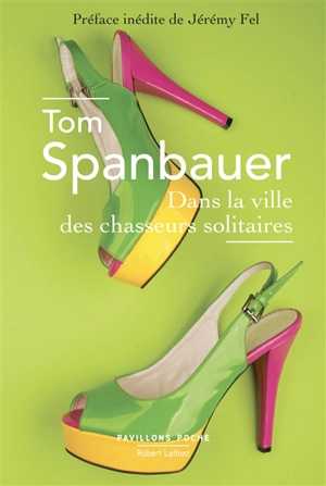 Dans la ville des chasseurs solitaires - Tom Spanbauer