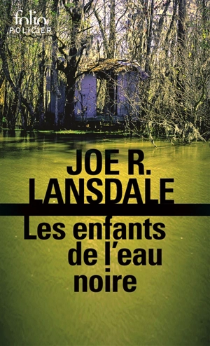 Les enfants de l'eau noire - Joe R. Lansdale