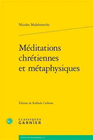 Méditations chrétiennes et métaphysiques - Nicolas de Malebranche