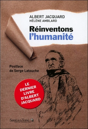 Réinventons l'humanité - Albert Jacquard