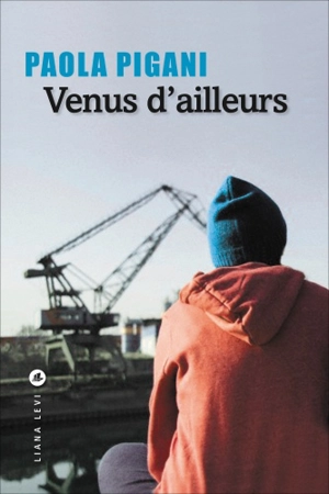 Venus d'ailleurs - Paola Pigani