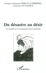 Du désastre au désir : actes du séminaire tenu le 26 janvier 2001 à l'Université de technologie de Compiègne