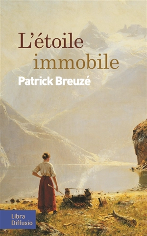 L'étoile immobile - Patrick Breuzé