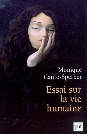 Essai sur la vie humaine - Monique Canto-Sperber