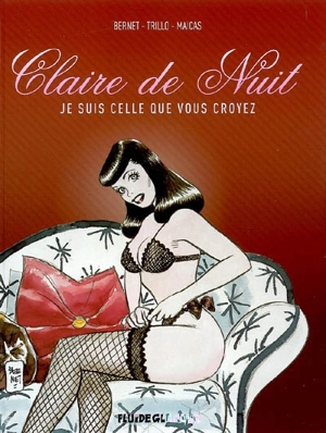 Claire de nuit. Vol. 2. Je suis celle que vous croyez - Jordi Bernet