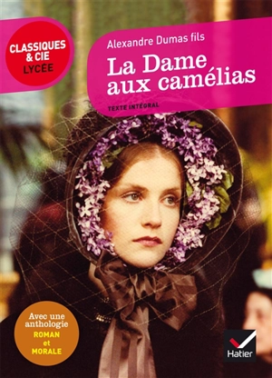La dame aux camélias : 1848 - Alexandre Dumas