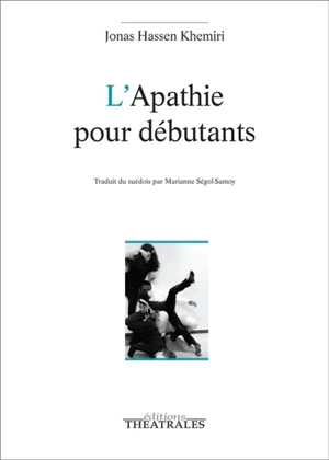 L'apathie pour débutants - Jonas Hassen Khemiri