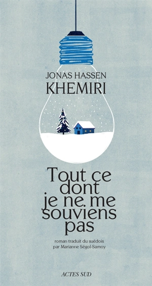 Tout ce dont je ne me souviens pas - Jonas Hassen Khemiri