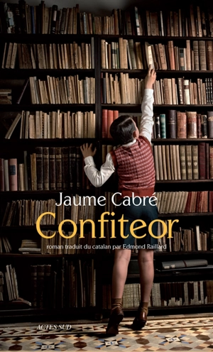 Confiteor - Jaume Cabré