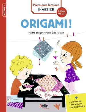 Les exploits de Maxime et Clara. Origami ! : niveau 2 - Marthe Bringard