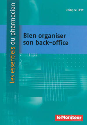 Bien organiser son back-office - Philippe Lévy