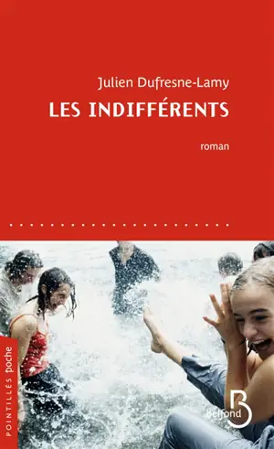 Les indifférents - Julien Dufresne-Lamy