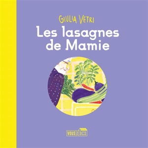 Les lasagnes de mamie - Giulia Vetri