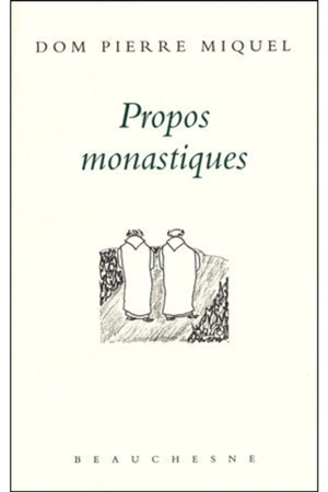 Propos monastiques - Pierre Miquel