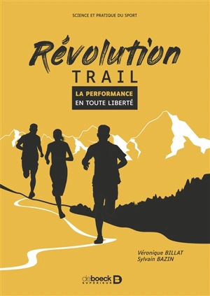 Révolution trail : la performance en toute liberté - Véronique Billat