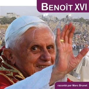 BENOIT XVI (LIVRE AUDIO) - GEOFFROY MARC
