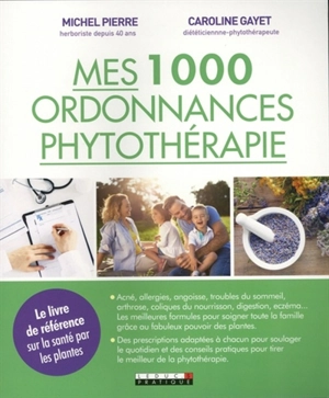 Mes 1.000 ordonnances phytothérapie - Michel Pierre