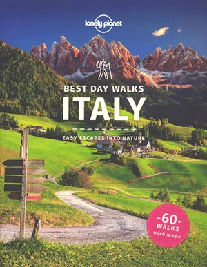 Best day walks Italy : easy escapes into nature : 60 walks with maps - Gregor Clark