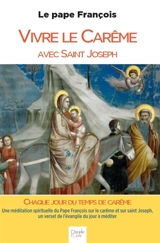 Vivre le carême avec saint Joseph : chaque jour du temps de carême : 40 jours au désert - François