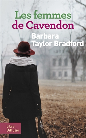 Les femmes de Cavendon - Barbara Taylor Bradford