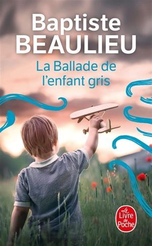 La ballade de l'enfant-gris - Baptiste Beaulieu