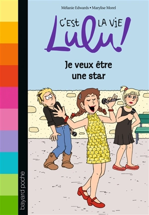 C'est la vie, Lulu !. Vol. 36. Je veux être une star - Mélanie Edwards