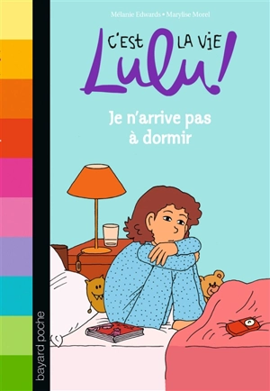 C'est la vie, Lulu !. Vol. 34. Je n'arrive pas à dormir - Mélanie Edwards