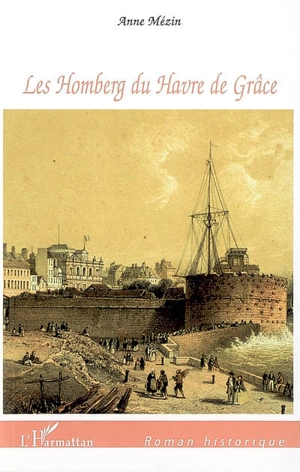 Les Homberg du Havre de Grâce - Anne Mézin