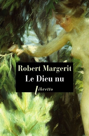 Le dieu nu - Robert Margerit